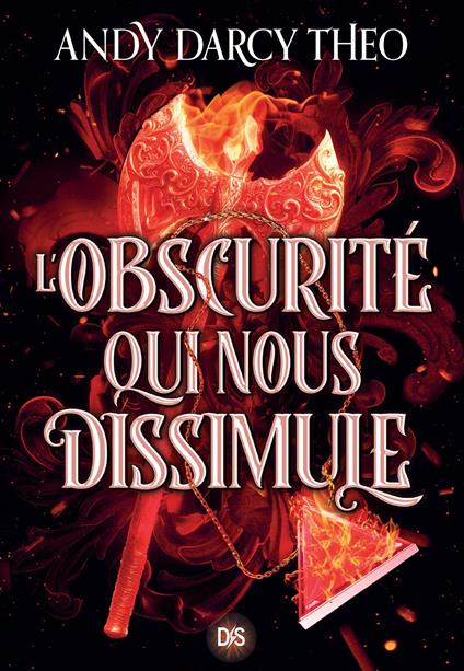 Descente dans les ténèbres - Tome 02 L'Obscurité qui nous dissimule (e-book) - Andy Darcy Theo,Isabelle Pernot - ebook