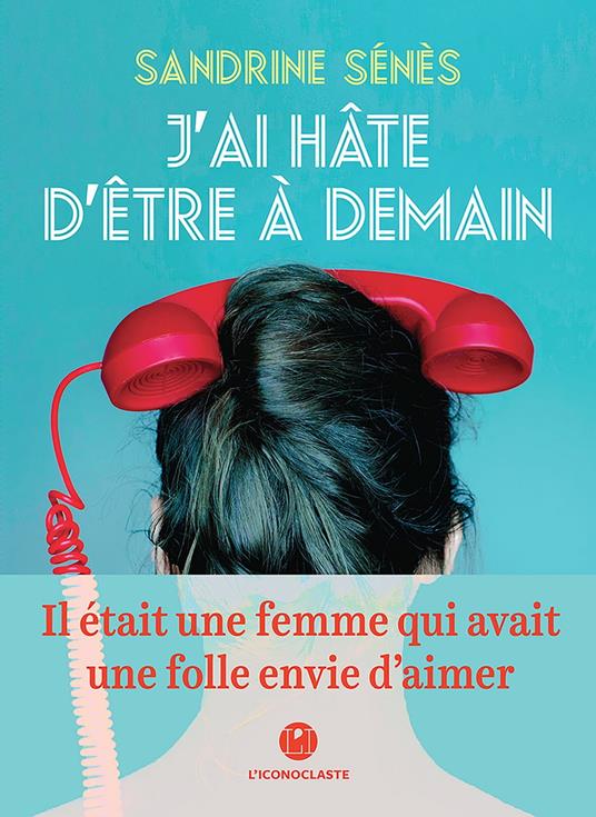 J'ai hâte d'être à demain