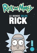 Rick & Morty : Le Monde selon Rick