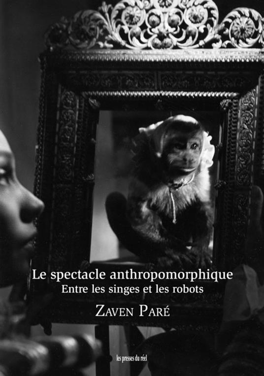Le spectacle anthropomorphique