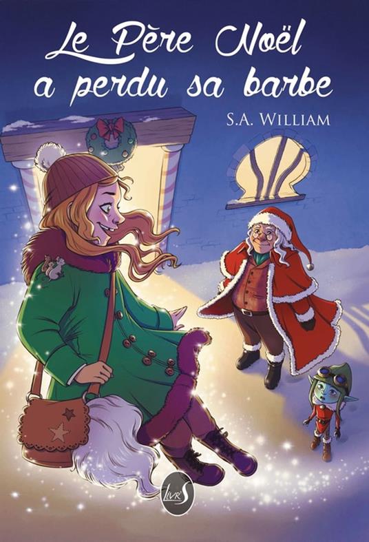Le Père Noël a perdu sa barbe - S. A. William - ebook