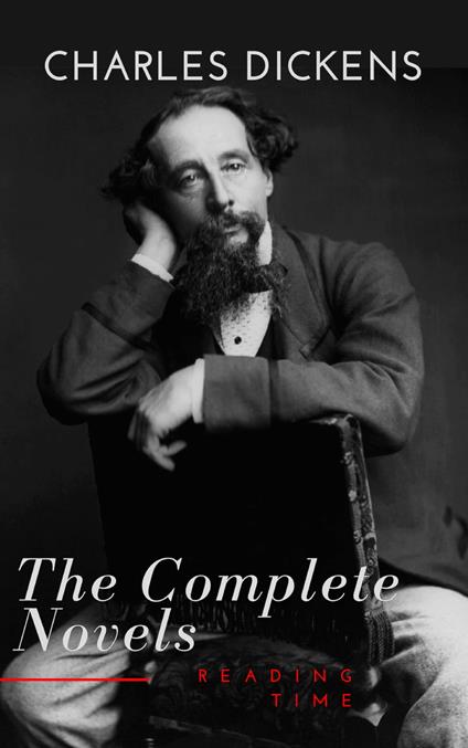 Charles Dickens  : The Complete Novels