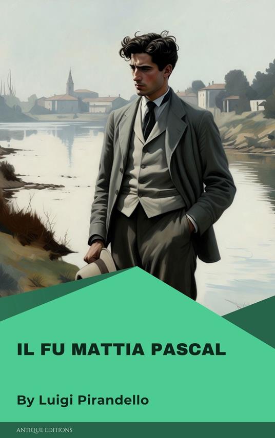 Il fu Mattia Pascal - Luigi Pirandello - ebook