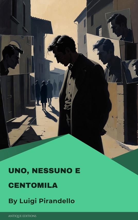 Uno, nessuno e centomila - Luigi Pirandello - ebook