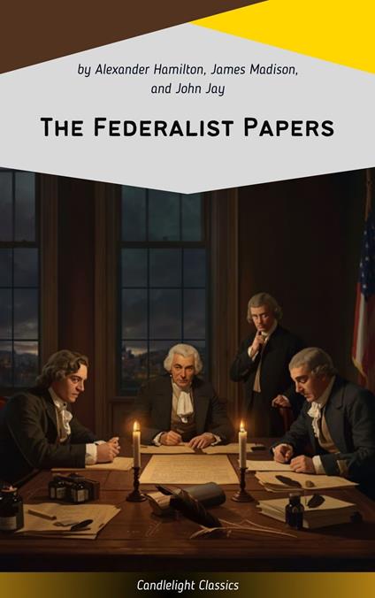 The Federalist Papers