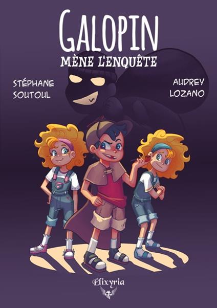 Galopin mène l'enquête - Stéphane Soutoul,Audrey Lozano - ebook