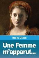 Une Femme m'apparut... - Renee Vivien - cover
