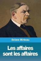 Les affaires sont les affaires - Octave Mirbeau - cover