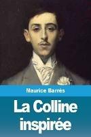 La Colline inspiree - Maurice Barres - cover