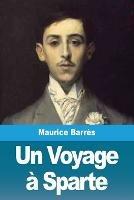 Un Voyage a Sparte - Maurice Barres - cover