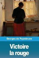 Victoire la rouge - Georges de Peyrebrune - cover