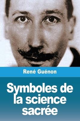 Symboles de la science sacrée - René Guénon - cover