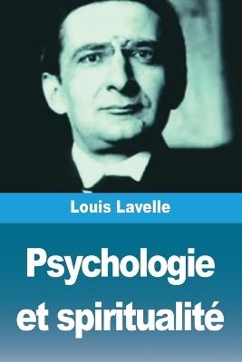 Psychologie et spiritualité - Louis Lavelle - cover