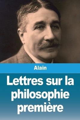 Lettres sur la philosophie première - Alain - cover