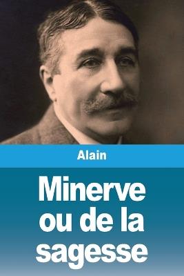 Minerve ou de la sagesse - Alain - cover