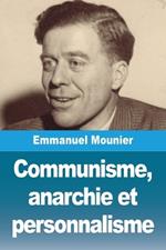Communisme, anarchie et personnalisme