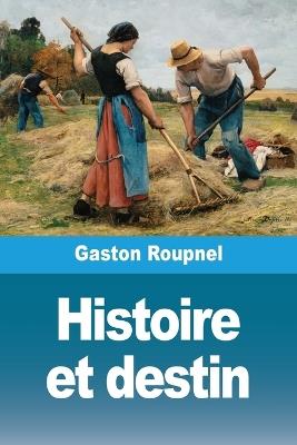 Histoire et destin - Gaston Roupnel - cover