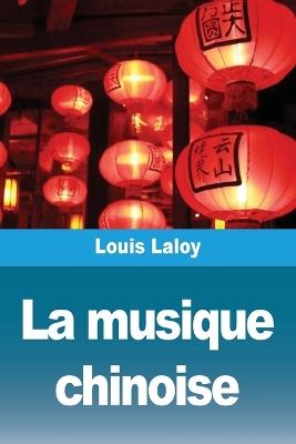 La musique chinoise - Louis Laloy - cover