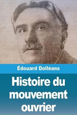 Histoire du mouvement ouvrier: Tome III: 1921 à nos jours - Édouard Dolléans - cover
