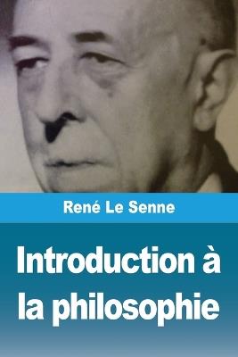 Introduction à la philosophie - René Le Senne - cover