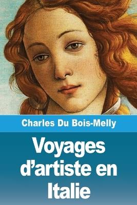 Voyages d'artiste en Italie - Charles Du Bois-Melly - cover