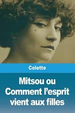 Mitsou ou Comment l'esprit vient aux filles