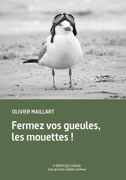 Fermez vos gueules, les mouettes !
