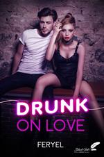 Drunk on love