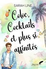 Coloc, cocktail et plus si affinités