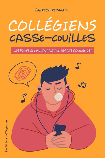 Collégiens casse-couilles - Les profs en voient de toutes les couleurs