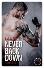 Never Back Down - Tome 2