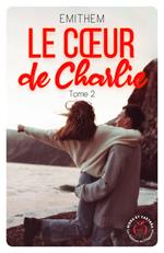 Le cœur de Charlie - Tome 2