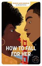 How to fall for her : Tomber