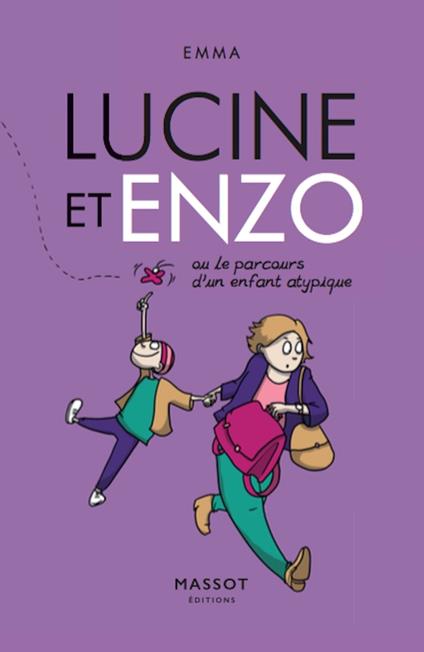 Lucine et Enzo - Ou le parcours d'un enfant atypique