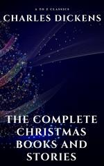 The Complete Christmas Books and Stories