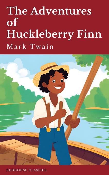 The Adventures of Huckleberry Finn - Redhouse,Mark Twain - ebook