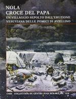 Nola. Croce del Papa: un villaggio sepolto dall'eruzione vesuviana delle Pomici di Avellino