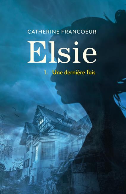 Elsie T01 - Catherine Francoeur - ebook
