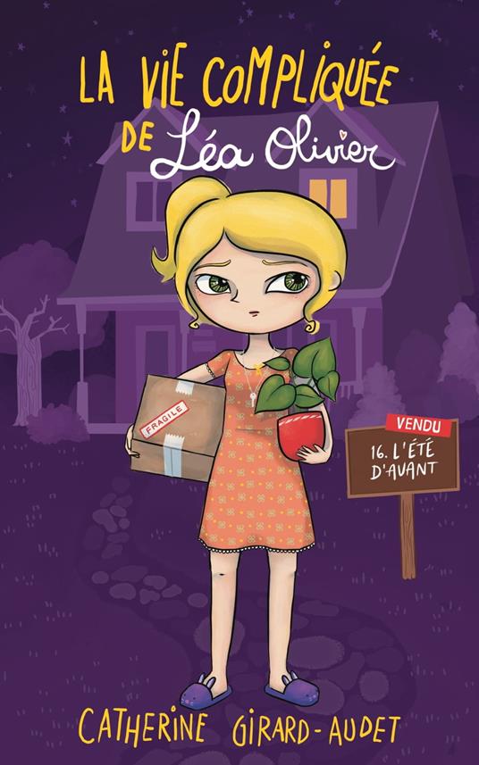 La Vie compliquée de Léa Olivier T16 - Catherine Girard Audet - ebook
