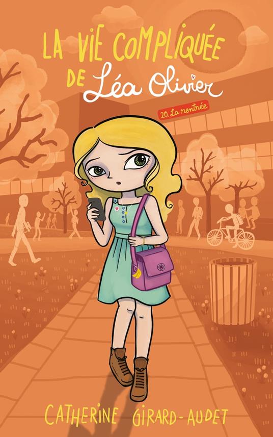 La Vie compliquée de Léa Olivier T20 - Catherine Girard Audet - ebook
