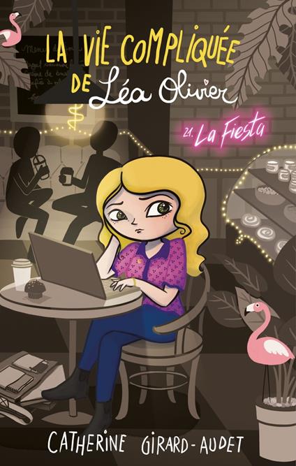 La Vie compliquée de Léa Olivier T21 - Catherine Girard Audet - ebook