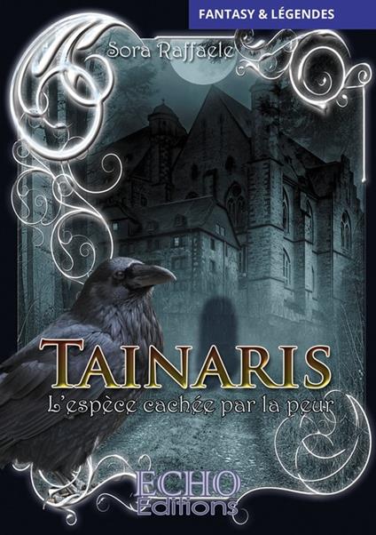 Tainaris, l’espèce cachée par la peur - Sora Raffaele - ebook