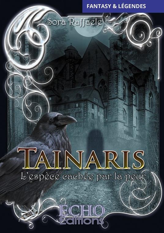 Tainaris, l’espèce cachée par la peur - Sora Raffaele - ebook