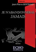 Je n’abandonnerai jamais