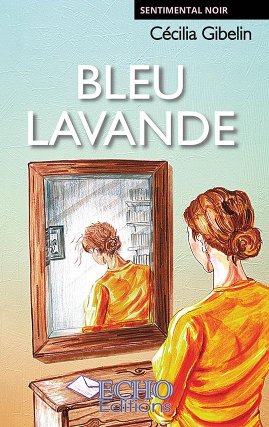 Bleu Lavande - Cécilia Gibelin - ebook