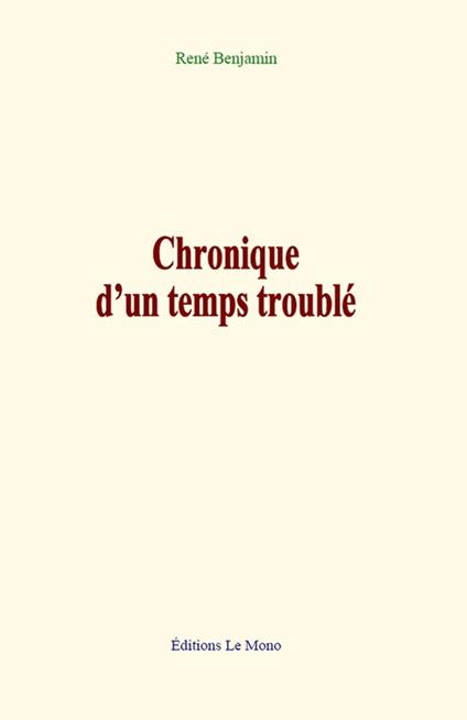 Chronique d’un temps troublé