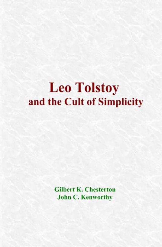 Leo Tolstoy and the Cult of Simplicity