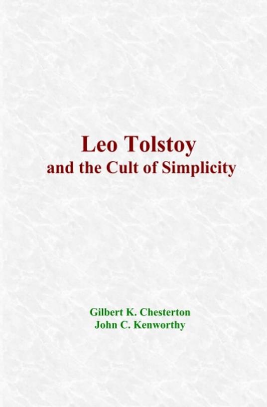 Leo Tolstoy and the Cult of Simplicity