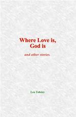 Where Love is, God is