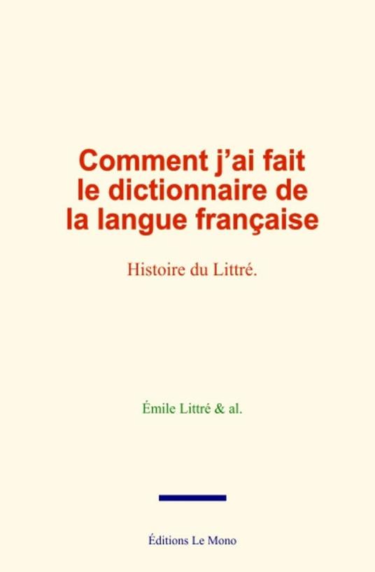 Comment j’ai fait le dictionnaire de la langue française